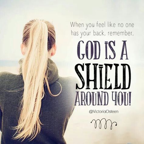 When you feel like no one has your back, remember.... God is a shield around you! <3 Quotes Family, Gods Girl, About God, Trendy Quotes, Christian Quotes Inspirational, Spiritual Inspiration, Who Said, Verse Quotes, Family Quotes