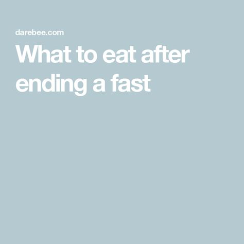 What to eat after ending a fast 3 Day Fast, Fitness Challenges, Fall Foods, Motivation Exercise, Digestion Process, Fitness Community, Fish And Meat, How To Eat Better, Exercise Tips