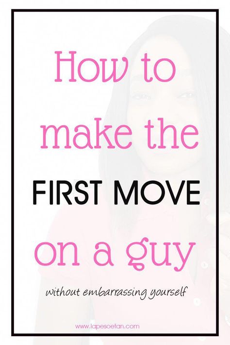 Today, I’m going to be talking about how to make the first move on a guy without embarrassing yourself. To watch the video, click on the image below. Prefer to read rather that watch the video? Here’s what’s in it: As a woman, I know that many women have been in the position where First Move On A Guy Text, How To Make A Move On A Guy, How To Make The First Move On A Guy, First Move On A Guy, Asking A Guy Out, First Date Rules, Make The First Move, Find A Boyfriend, Dating Relationship Advice