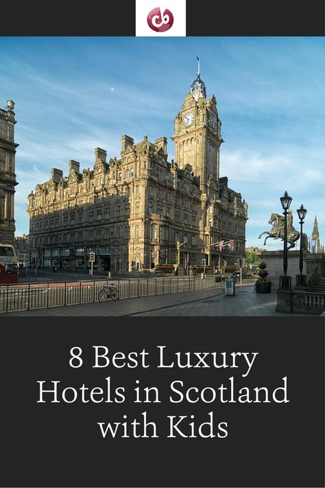 Our Favorite Luxury Hotels in Scotland with Kids Scotland With Kids, Moroccan Hotel, Luxury Hotels Lobby, Family Friendly Hotels, Itinerary Planning, Family Hotel, Kids Travel, Luxury Boutique Hotel, Family Travel Destinations