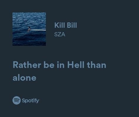 sza kill bill spotify lyrics Kill Bill Lyrics, Sza Kill Bill, Relatable Song Lyrics, Lyrics Spotify, Secret Lovers, Spotify Lyrics, Kill Bill, Song Lyrics, Ariana Grande