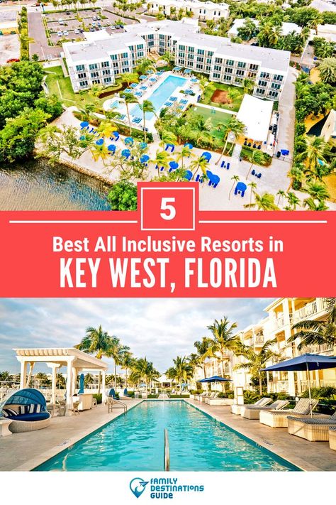 5 Best All Inclusive Resorts in Key West Key West Florida Vacation, Florida Keys Resorts, Travel Key West, Key West Resorts, Key West Vacations, Best All Inclusive Resorts, Florida Resorts, Best Family Vacations, All Inclusive Vacations