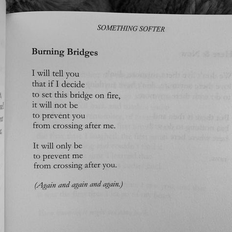 Burning Heart Quotes, You Burned The Bridge Quotes, They Burned The Bridge Quotes, Kristina Mahr Quotes, Burn The Bridge Quotes, Quotes About Burning Bridges, Burning Love Quotes, Bridge Quotes Life, Burned Out Quotes