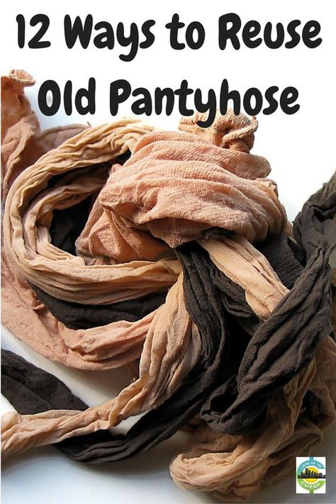 I never would have thought of these ideas for making use of old pantyhose. And now I wish I had more! Recycler Diy, Reuse Old Clothes, Sock Doll, Leftover Paint, Ways To Recycle, Old Clothes, Reuse Recycle, Recycle Clothes, Nylon Stockings