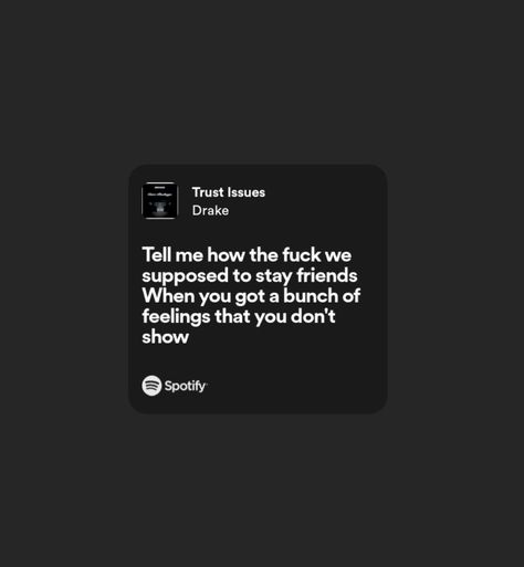 Trust Issues Song Lyrics, Trust Issues Drake Lyrics, Trust Issues Lyrics, Trust Issues Drake, Drake Spotify Lyrics, Partynextdoor Lyrics, Drake Song Quotes, Issues Lyrics, Drake Quotes Lyrics