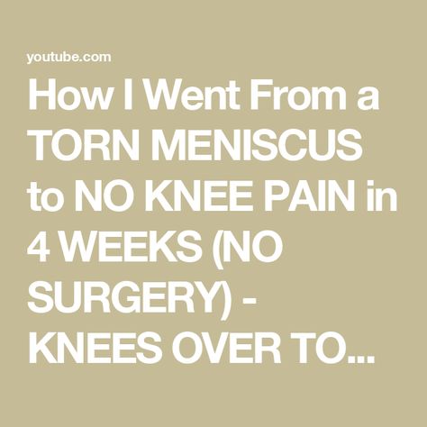 How I Went From a TORN MENISCUS to NO KNEE PAIN in 4 WEEKS (NO SURGERY) - KNEES OVER TOES GUY Meniscus Root Tear Recovery, Torn Medial Meniscus Relief, Torn Knee Meniscus, Pt After Meniscus Surgery, Kt Tape Knee Medial Meniscus, Knee Meniscus, Knee Pain, Pull Ups, The Doctor