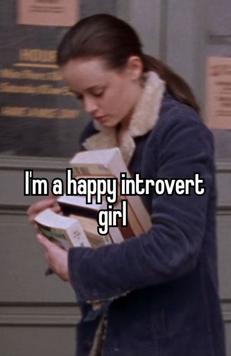 Extrovert Girl Aesthetic, Introvert Girl Aesthetic, Introvert Girl, Girl Whispers, Introvert Whispers, Downtown Girl Whispers, Relatable Whispers School, Me Core, Medical School Motivation