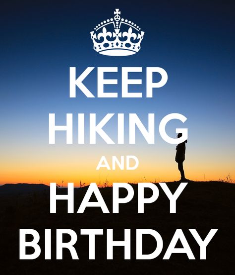 Happy Birthday Hiker, Hiking Images, Hiking Birthday, Happy Birthday Woman, Birthday Cartoon, Mountain Lover, Birthday Meme, Happy Birthday Images, Birthday Sign