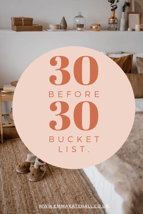 32 Things To Do Before 32, 30 Things To Do In Your 30s, 30 Before 30 List Ideas, Things To Do Before You Die, Things To Do Before 30, 30 Things To Do Before 30, 30 Before 30 List, 30 Bucket List, Kate Hall