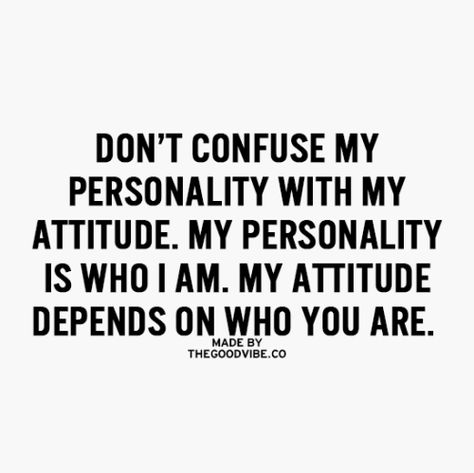 Some People Bring Out The Worst In You, Bring Out The Worst In Me Quotes, Vibrate Higher, My Attitude, My Personality, Bad Attitude, Live Free, Die Hard, Quotable Quotes