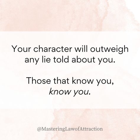 In a world of words, your character stands as the ultimate truth. No lie can overshadow the authenticity of who you are. Let your actions, integrity, and kindness speak louder than any falsehoods. The strength of your character will always triumph over the noise. 💪 Your Character Will Outweigh Any Lie, No Lie, Your Character, Truth Quotes, Know The Truth, Speak The Truth, Stay True, Stand Tall, Positive Mindset