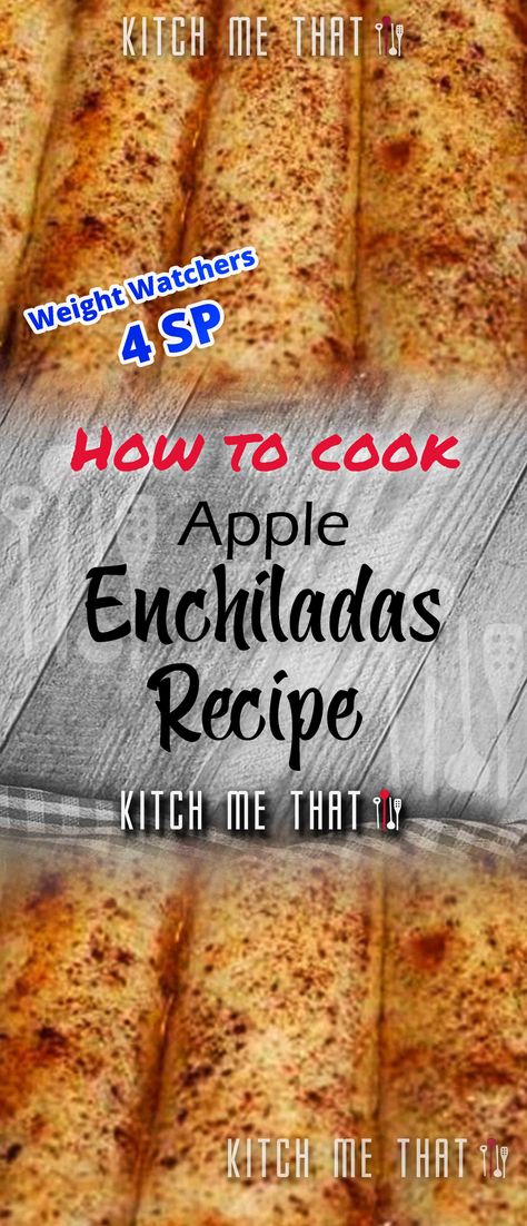 Ww Apple Recipes, Ww Enchiladas, Ww Apple Dessert, Apple Enchiladas, Apple Enchiladas Easy, Weight Watchers Apple Enchiladas, Apple Enchilada Dessert, Apple Pie Enchiladas Recipe, Ww Beef Enchiladas