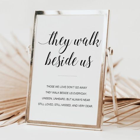 They Walk Beside Us Elegant Wedding Memorial Sign | Zazzle Heavenly Guests Wedding Sign, Memory Table Quotes For Wedding, Diy Wedding Memorial Ideas, Memorial Signs For Weddings, Memorial Wedding Ideas, In Loving Memory Wedding Ideas, Memory Table Wedding Display, Honoring Loved Ones At Wedding, In Memory Of Wedding Ideas