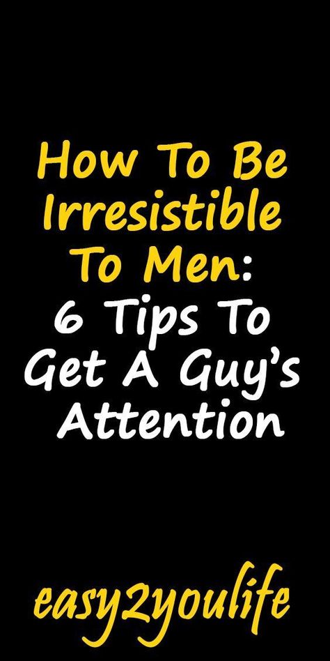 How to be irresistible to men? Having confidence This is the number one point because ultimately, confidence is 50% of the whole job. You must […] READ MORE How To Be Irresistible, Be Irresistible, Make A Man, Strong Relationship, Always Love You, Take The First Step, Must Read, Change Your Life, Relationship Advice