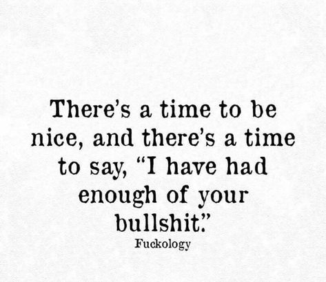 What I Like About You, Had Enough, Quotable Quotes, Sarcastic Quotes, A Quote, Real Quotes, Note To Self, Thoughts Quotes, Meaningful Quotes