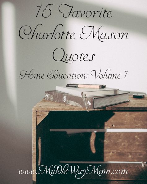 Charlotte Mason quotes for parenting and homeschooling encouragement Homeschool Encouragement Quotes, Charlotte Mason Quotes, Homeschool Mom Quotes, Homeschool Quotes, Parenting Jokes, Charlotte Mason Homeschool, Habit Quotes, Discipline Quotes, Vinyl Quotes