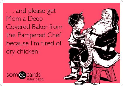 . . . and please get Mom a Deep Covered Baker from the Pampered Chef because I'm tired of dry chicken. Tyler Farr, Crazy Thoughts, Massage Marketing, Blithe Spirit, 3 Week Diet, Country Quotes, Jason Aldean, All I Want For Christmas, Luke Bryan