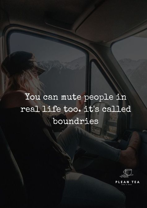 You can mute people in real life too. it's called boundries Amazing Quotes, Girl Quotes, Relationship Quotes, Words Quotes, Real Life, Motivational Quotes, Life Quotes, Canning, Quotes