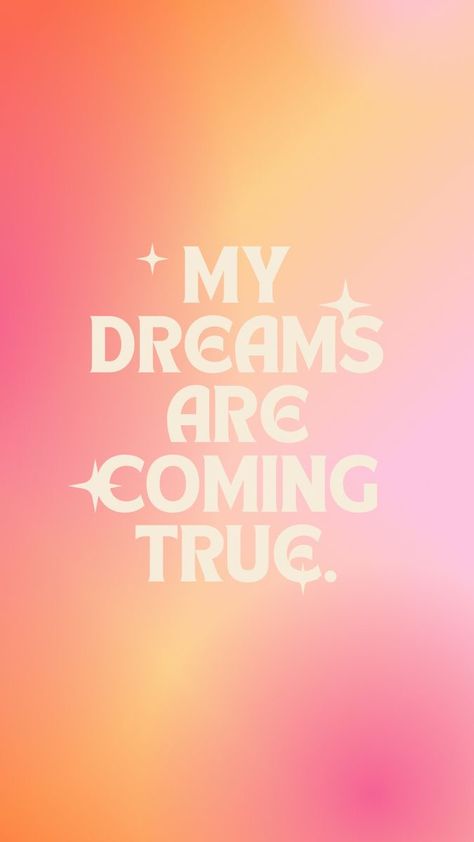 All My Manifestations Are Coming To Me, Dreams Come True Affirmations, Mantra Of The Year, All My Dreams Are Coming True, Congratulations Manifestation, Dreams Come True Aesthetic, Dreams Come True Wallpaper, Good Things Are Coming Wallpaper, 2024 Mantra