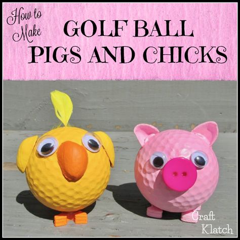 Chick Craft, Ball Craft, Golf Crafts, Diy Golf, Golf Ball Crafts, Recycling Crafts, Golf Diy, Pig Crafts, Upcycled Gifts