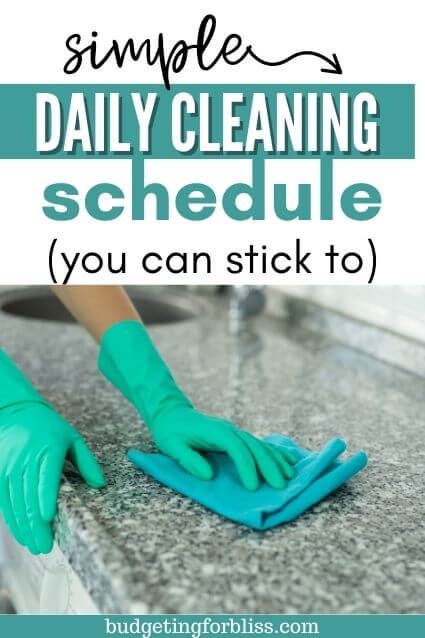 Simple Daily Cleaning Schedule You Can Stick To - Budgeting for Bliss Household Cleaning Schedule, Housekeeping Schedule, Daily Cleaning Schedule, Cleaning Checklist Printable, Clean House Schedule, Cleaning House, Kitchen Cleaning Hacks, Household Cleaning Tips, Daily Cleaning