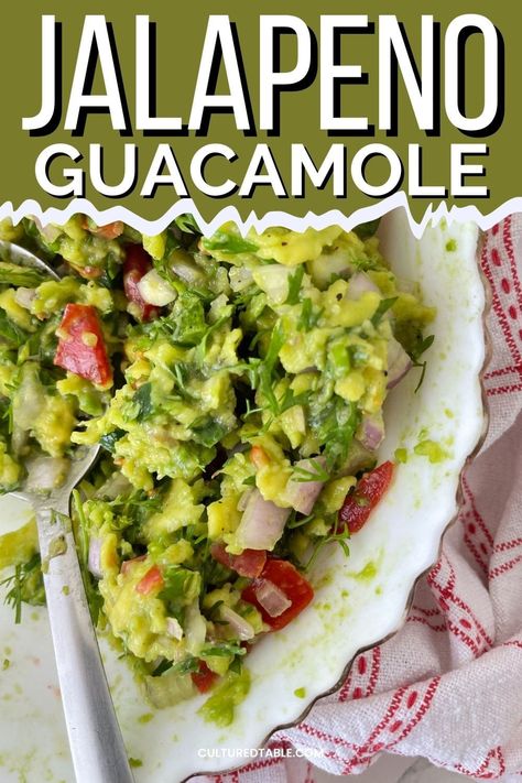 Easy & Spicy Jalapeño Guacamole Recipe - Cultured Table Jalapeno Guacamole Recipe, Recipe With Tortilla, Gucomole Recipe, Spicy Guacamole Recipe, Mexican Guacamole Recipe, Potluck Meals, Keto Dips, Easy Guacamole Recipe, Drink Board