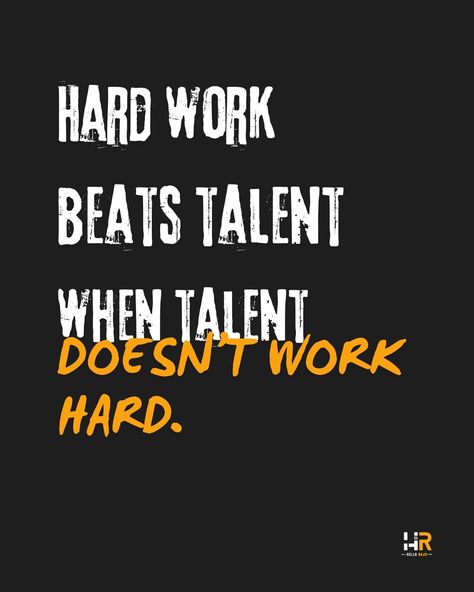 Hard work beats talent when talent doesn't work hard. #hardwork Hard Work Beats Talent, Hard Work, Work Hard, Fails, Quick Saves