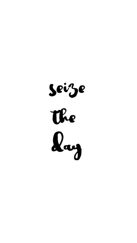 seize the day iPhone 6 wallpaper Seize The Day Wallpaper, Day Wallpaper, Iphone 6 Wallpaper, Seize The Day, Cute Backgrounds, Shiva, Mood Boards, Dorm Room, Iphone 6