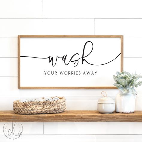 "Wash Your Worries Away Size options: 10\"x20\", 12\"x24\", 16\"x32\", 20\"x40\", 20\"x48\" The frame and the background are both 100% wood. The lettering is printed directly onto the wooden background. The wood background is painted in matte white and can be cleaned with a damp/wet cloth and it will not ruin the print. Saw-tooth hangers are installed on the back for easy hanging. Made in the USA Why choose Cherie Kay: We sincerely believe that you will love your sign!  We stand behind our produ Sign For Bathroom, Bathroom Decor Signs, Bath Sign, Bathroom Farmhouse, Signs Decor, Bathroom Sign, Bathroom Light, Downstairs Bathroom, Boho Bathroom