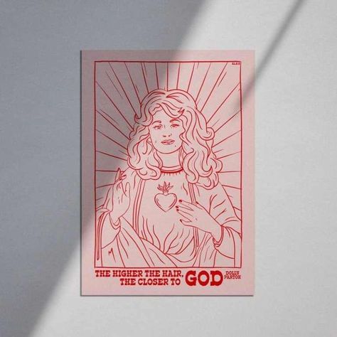 Image of a print showing Dolly Parton as a saint with the quote "The higher the hair, the closer to god" at the bottom Music Portrait, Queer Gifts, Pink Illustration, Contemporary Embroidery, Dolly Parton, Religious Quotes, Custom Illustration, Original Artists, Virgin Mary