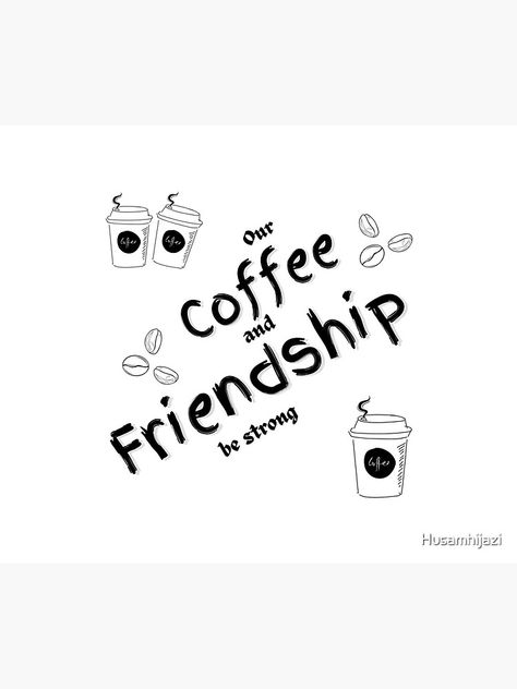 Friendship Sketches, Coffee Express, Cute Compliments, International Coffee Day, International Coffee, Coffee Day, Coffee Talk, Happy Friendship Day, Easter Holiday