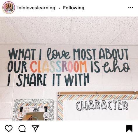 What I Love Most About My Classroom, Bulletin Board With Student Names, Classroom Motto Elementary, In This Classroom You Are, Classroom Quotes For Wall, Classroom Wall Quotes, Teaching Classroom Decor, Sticky Tack, Elementary Classroom Themes