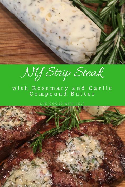 Steak Rosemary Garlic Butter, Rosemary Steak Butter, Rosemary Garlic Butter Steak, Rosemary Steak Recipes, Garlic Rosemary Steak, Grilled Ny Strip Steak, Rosemary Compound Butter, Strip Steak Recipes, New York Strip Steak Recipes