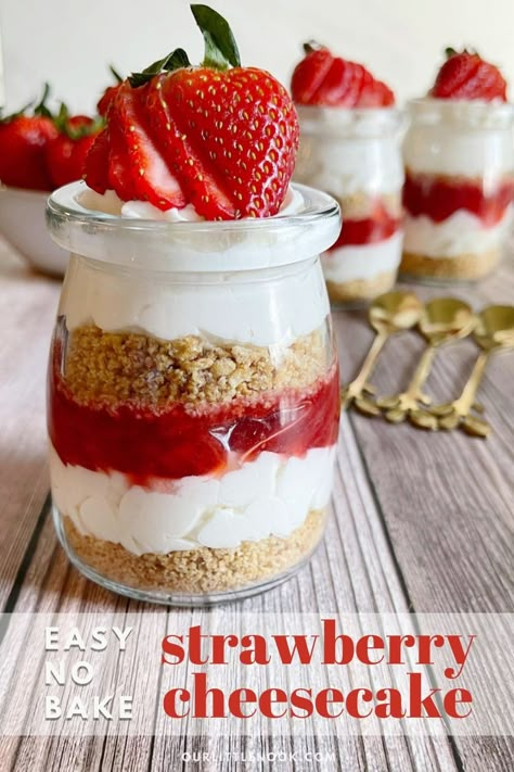 Easy No-Bake Strawberry Cheesecake – Our Little Nook Strawberry Cheesecake Jar Recipe, Strawberry Jar Desserts, Baked Goods In A Jar, Mini Cheesecake Jars, Strawberry Cheesecake Jars, Cheesecake Jar Recipes, Dessert Jars Ideas, Strawberry Cheesecake In A Cup, Jarring Recipes