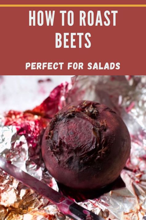 Roasted Beets In Foil, Roasting Beets, How To Roast Beets, Roast Beets, Grain Salad, How To Roast, Roasted Beets, Easy Salad Recipes, Salad Dressing Recipes