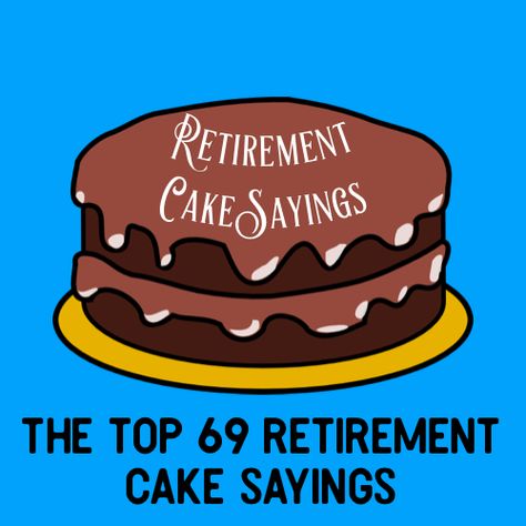 Retirement Cupcake Cake, Men’s Retirement Cake, Retirement Cakes Ideas For Women Funny, Happy Retirement Cake For Men, Retirement Party Cakes For Men, Funny Retirement Sayings Hilarious, Retirement Cake Funny, Retirement Puns, Simple Retirement Cake