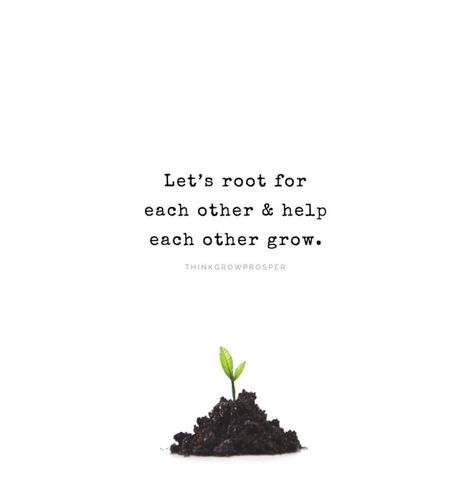 Let's help each other You’re Not Grown Until, Growing Together, Help Each Other Grow, Growing Up Quotes, Growing Quotes, Together Quotes, Family Help, Lovers Quotes, Up Quotes