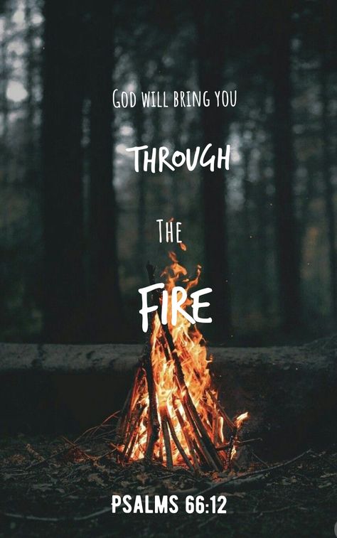 Fire Bible Verse, Fire Of God, Fire Bible, Encouraging Bible Quotes, Psalms Quotes, Verse Bible, God Message, Christian Quotes Wallpaper, Bible Verse Background