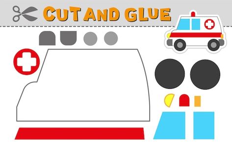 Page 2 | Cut glue Vectors & Illustrations for Free Download | Freepik Ambulance Crafts For Preschool, Ambulance Craft, Car Vector Illustration, Car Template, June Crafts, October School, Free Preschool Printables, Cut And Glue, Game For Children