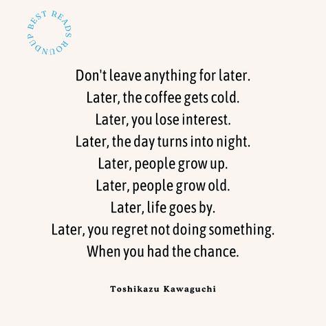 Do not procrastinate. Stay safe and be kind to yourself ❤️ #quotes #procrastination #books #readmore #bestreadsroundup Quotes For Procrastinators, Quotes To Stop Procrastinating, Anti Procrastination Quotes, Dont Procrastinate Quotes, Procrastination Books, Stop Procrastinating Quotes, Quotes About Procrastination, Kind To Yourself Quotes, Quotes Procrastination