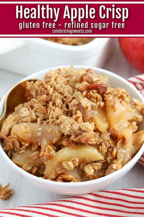 Sugar Free Apple Crisp, The Best Apple Crisp, Apple Crisp Without Oats, Homemade Apple Crisp, Celebrating Sweets, Best Apples For Baking, Healthy Apple Crisp, Gluten Free Apple Crisp, Best Apple Crisp