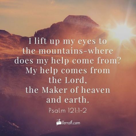 I Lift My Eyes To The Mountains, Reagan Quotes, Psalm 121 1 2, Ronald Reagan Quotes, Trust Gods Plan, Psalm 121, Heaven And Earth, Joy Of The Lord, Daily Scripture