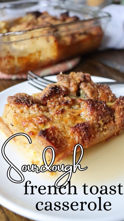 sourdough recipes, sourdough french toast casserole. Overnight Sourdough French Toast Casserole, Sourdough Bread French Toast Casserole, Sourdough French Toast Casserole, Sourdough French Toast Recipe, Breakfast Casserole With Bread, Sourdough French Toast, Special Breakfast, Best French Toast, French Toast Casserole Recipes