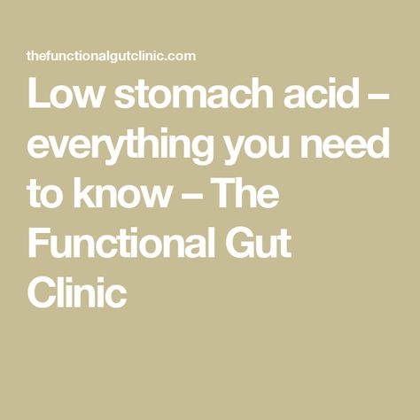 Low stomach acid – everything you need to know – The Functional Gut Clinic Heal The Gut, Low Stomach Acid, Gastric Juice, Small Intestine Bacterial Overgrowth, Poor Digestion, Thyroid Medication, Thyroid Issues, Nutrient Deficiency, Stomach Acid