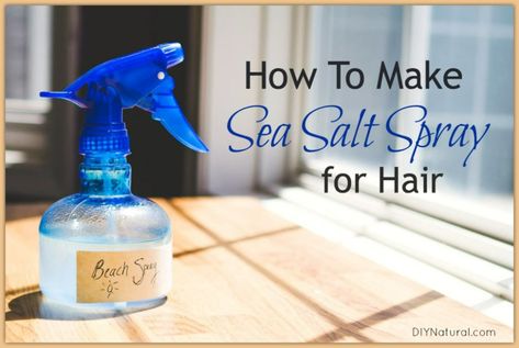 How To Make Sea Salt Spray: A Sea Salt Spray for Beach-Like Hair Diy Salt Spray, Salt Spray For Hair, Diy Sea Salt Spray, Homemade Conditioner, Sea Salt Spray For Hair, Spray For Hair, Sea Salt Spray, Sea Spray, Salt Spray