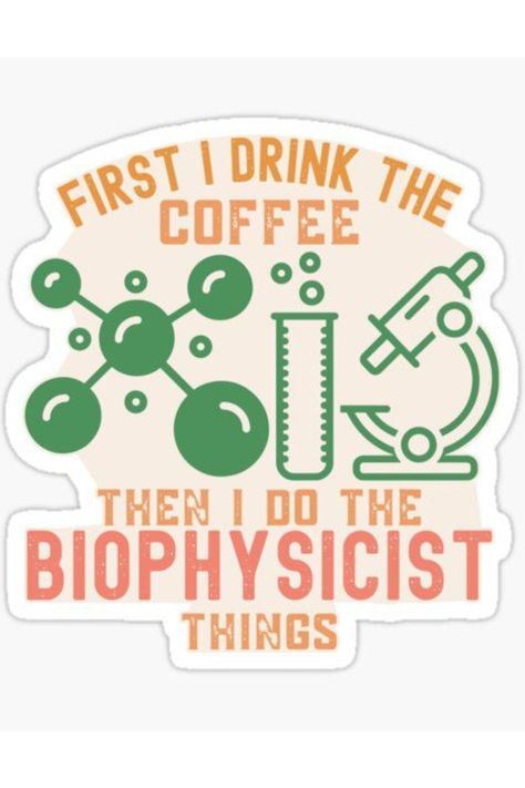 Biophysics Aesthetic, Biophysics Art, Biophysics Notes, Biophysics Wallpaper, Biophysics Exam, Biophysics Study The Coffee, Science Poster, Stranger Things Fanart, Sticker Design, Sell Your Art, Vinyl Sticker, Drinks, Coffee, For Sale