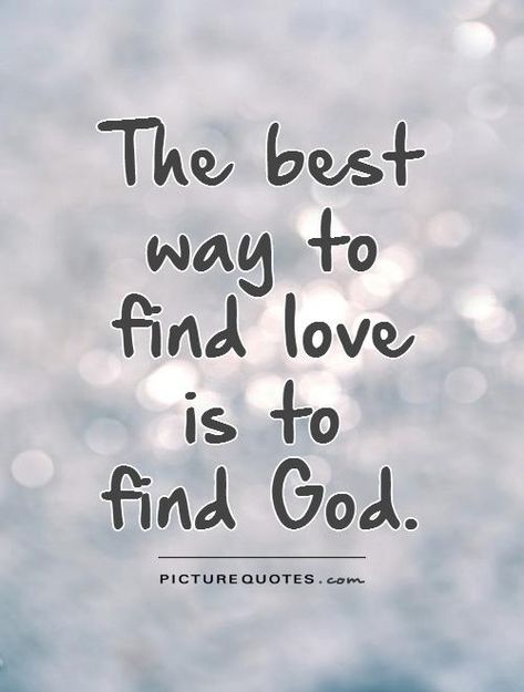 #God #quote #love God Love You Quotes, Finding God Quotes, Find God, Finding Love Quotes, Gods Love Quotes, Quotes Pictures, Finding God, Life Quotes Love, Find Love