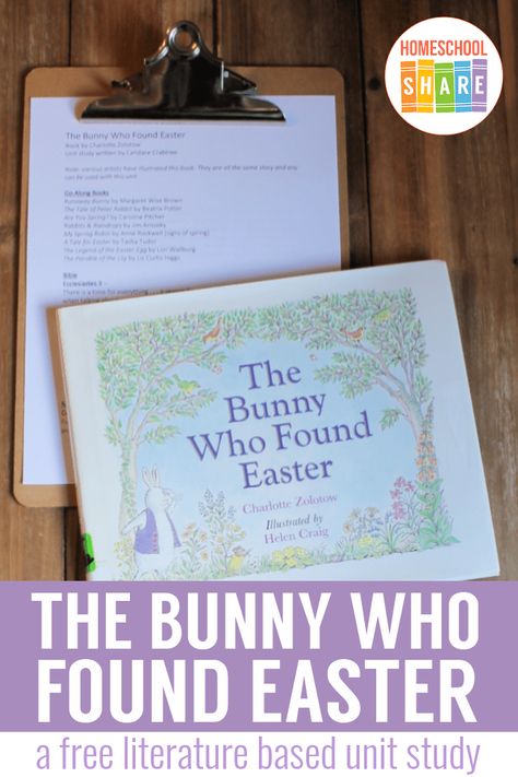 The Bunny Who Found Easter Unit Study - Homeschool Share Easter Unit Study, Easter Homeschool, Easter Lessons, Study Printables, Unit Studies Homeschool, Homeschool Lesson Plans, Homeschool Supplies, Easter Story, Spring Kids