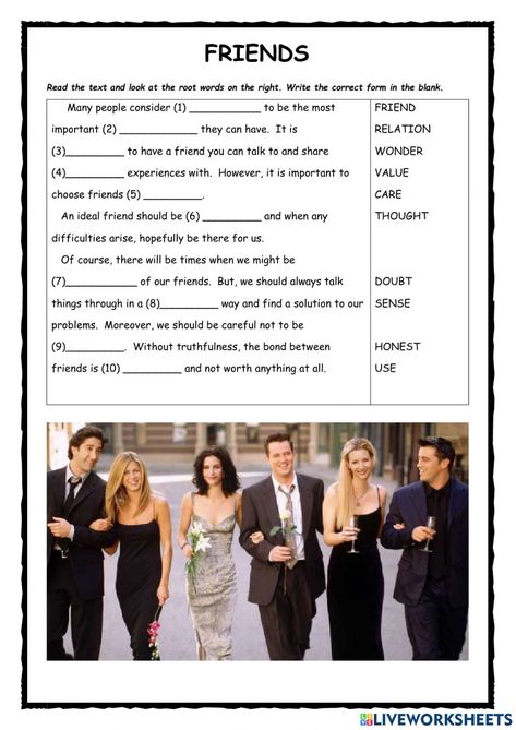 Friendship online worksheet for B2. You can do the exercises online or download the worksheet as pdf. Friends Word, Word Formation, The Worksheet, Root Words, English As A Second Language (esl), English As A Second Language, School Subjects, Online Workouts, You Can Do