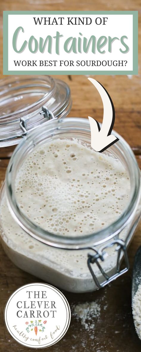 The Clever Carrot Sourdough Starter, Sourdough Starter Tips And Tricks, Sourdough Starter Containers, Best Container For Sourdough Starter, Taking Care Of Sourdough Starter, Sourdough Starter Storage, Sourdough Starter Container, The Clever Carrot Sourdough Bread, Names For Sourdough Starter